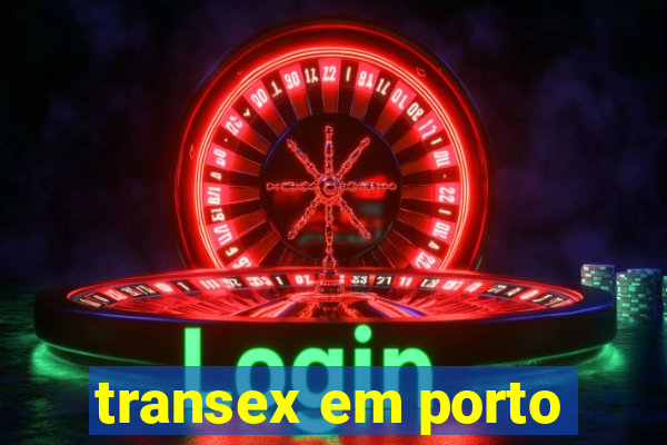 transex em porto